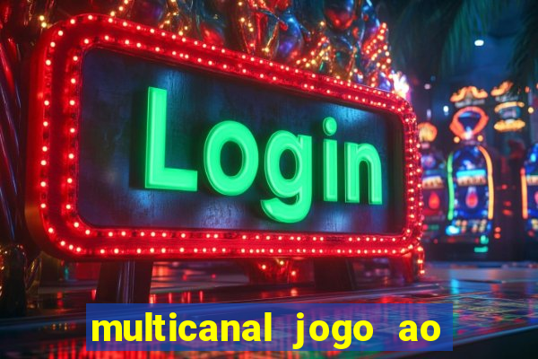 multicanal jogo ao vivo hd